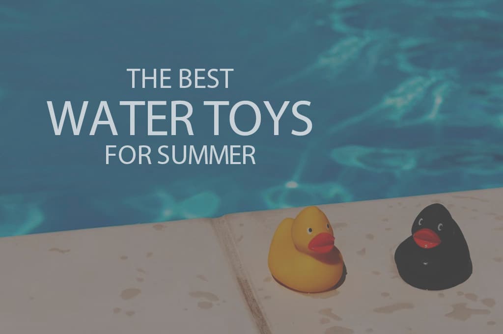 Cover Image for 13 Best Water Toys for Summer
