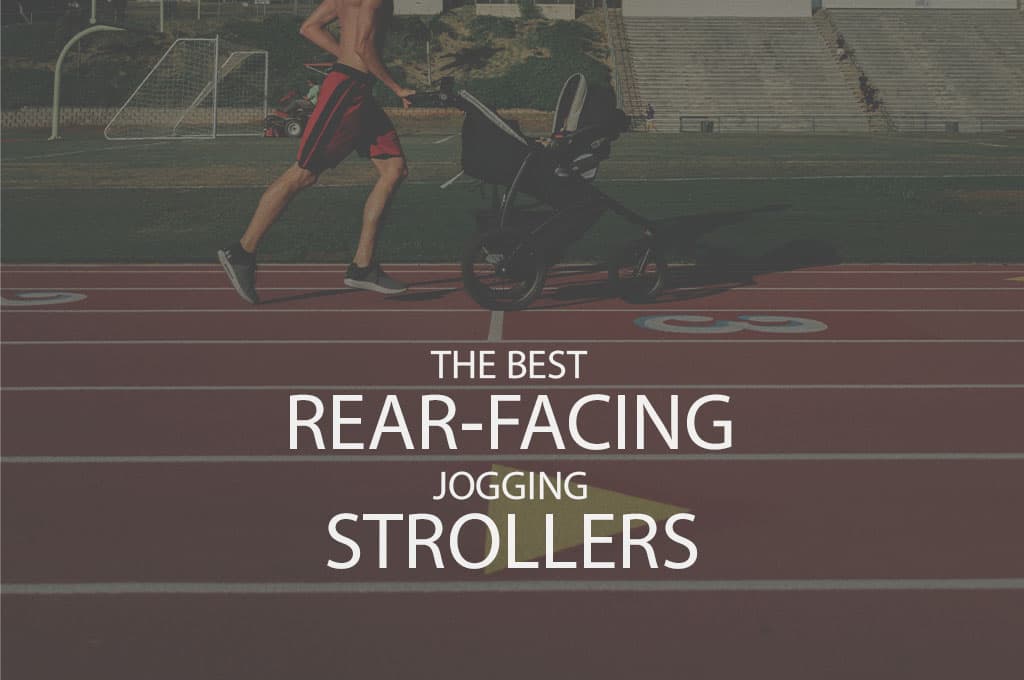 Cover Image for 13 Best Rear Facing Jogging Strollers